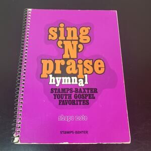 Sing ‘N’ Praise Hymnal Shape Note (1976) Youth Gospel Favorites Stamps-Baxter
